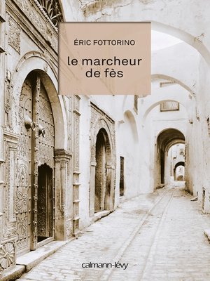 cover image of Le Marcheur de Fès